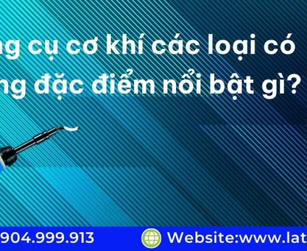 lattools dung cu co khi cac loai co nhung dac diem noi bat gi 02