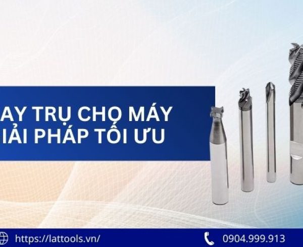 dao phay tru cho may cnc giai phap toi uu trong san xuat 3