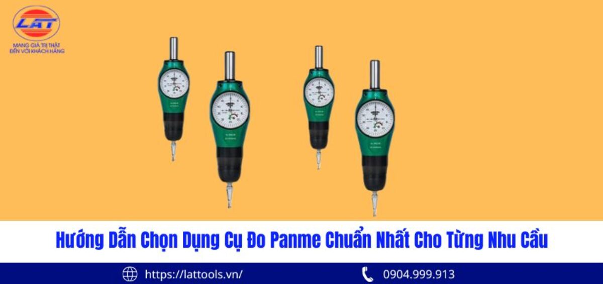 Hướng dẫn chọn dụng cụ đo panme chuẩn nhất