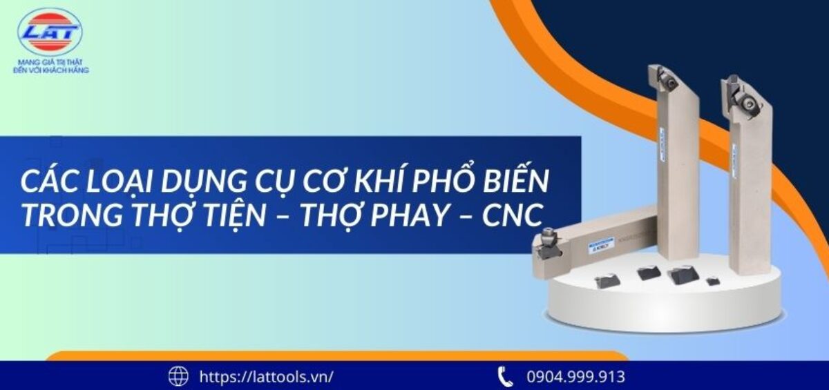 Các loại dụng cụ cơ khí phổ biến