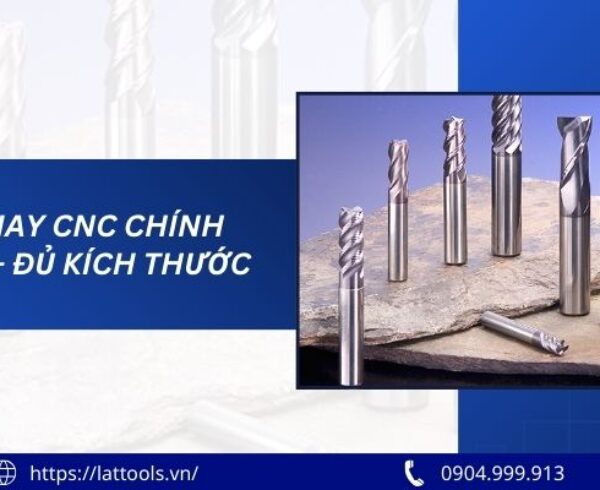 Mua dao phay CNC chính hãng 2026 – Đủ kích thước