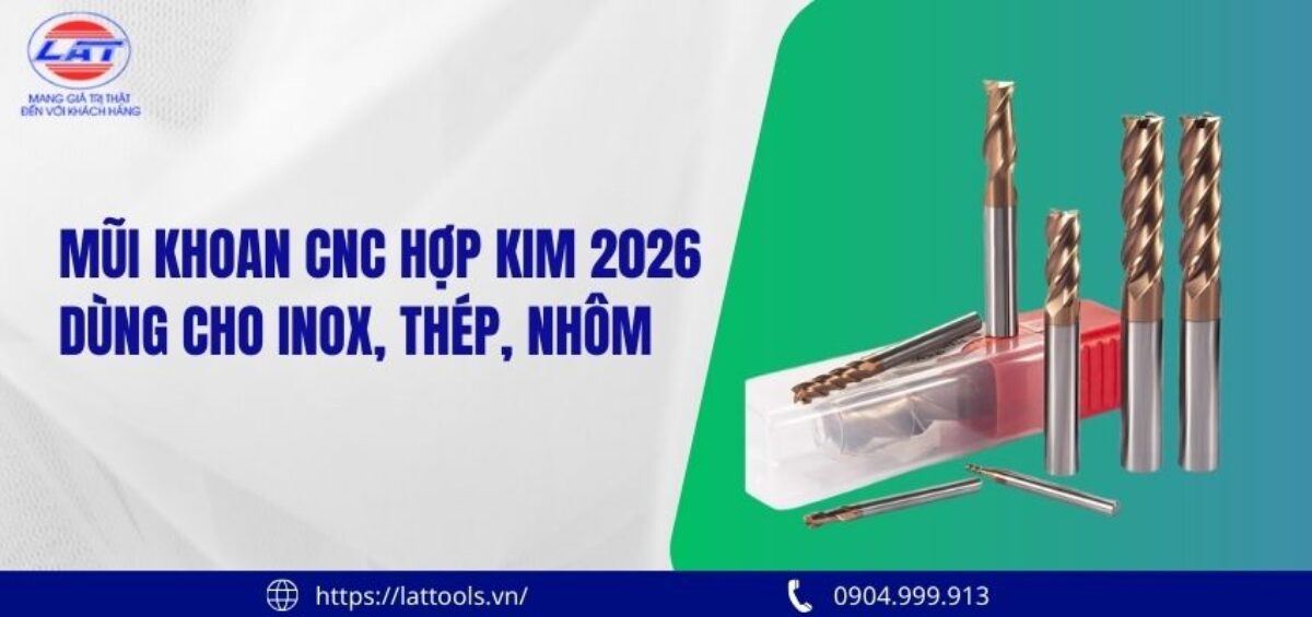 Mũi khoan CNC hợp kim 2026