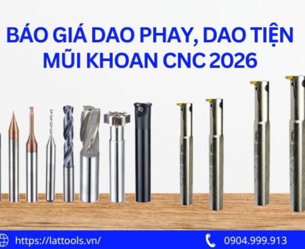 Báo Giá Dao Phay, Dao Tiện, Mũi Khoan CNC