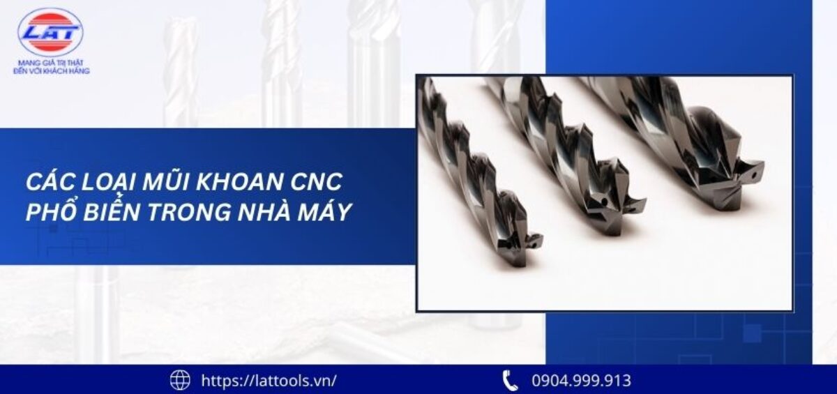 Các Loại Mũi Khoan CNC Phổ Biến