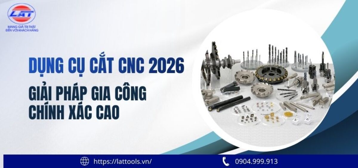 Dụng Cụ Cắt CNC 2026