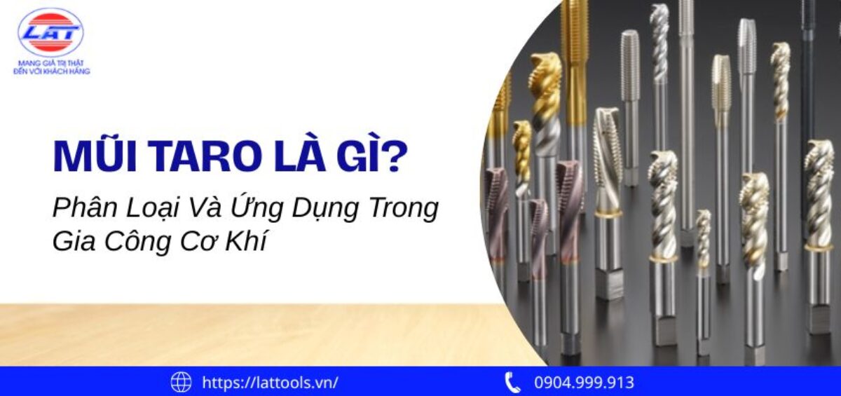 mui taro la gi phan loai va ung dung trong gia cong co khi 3 1