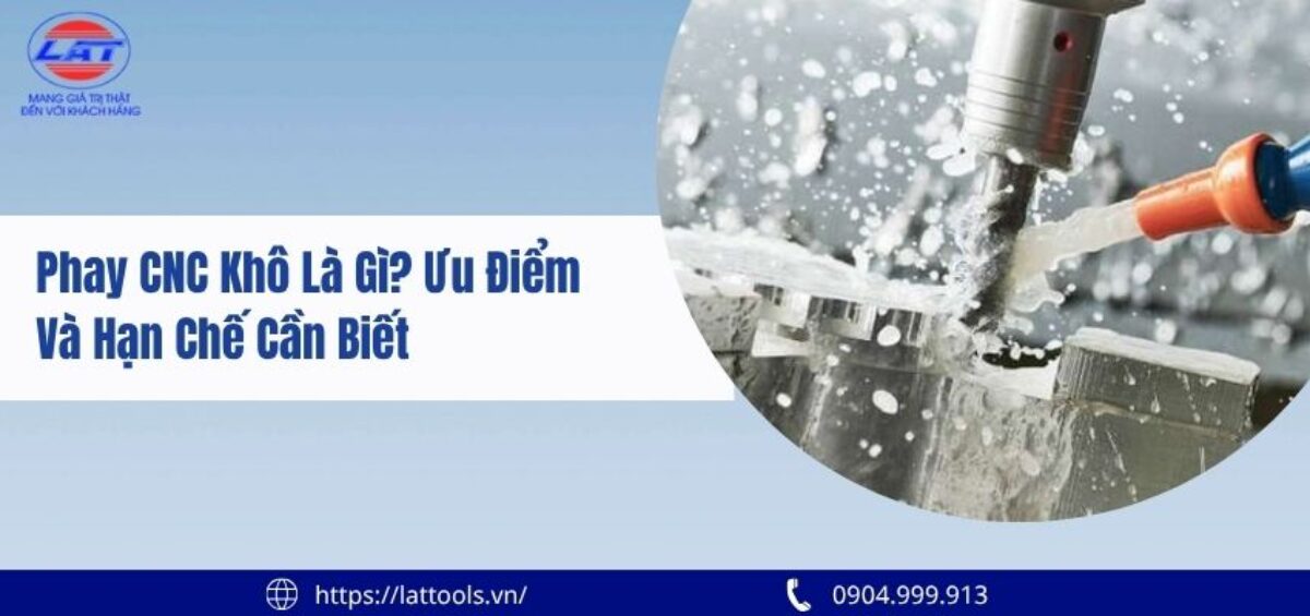 phay cnc kho la gi uu diem va han che can biet 3