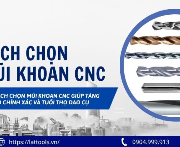 cach chon mui khoan cnc giup tang do chinh xac 1